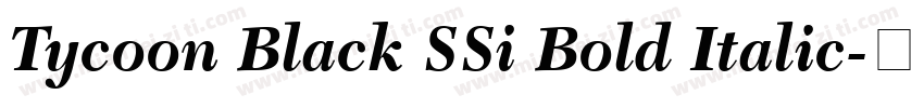 Tycoon Black SSi Bold Italic字体转换